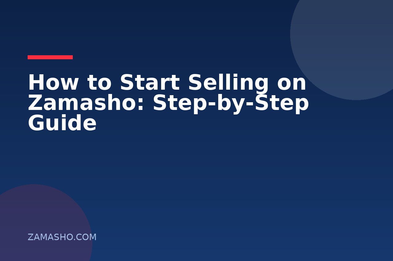 How to Start Selling on Zamasho: Step-by-Step Guide