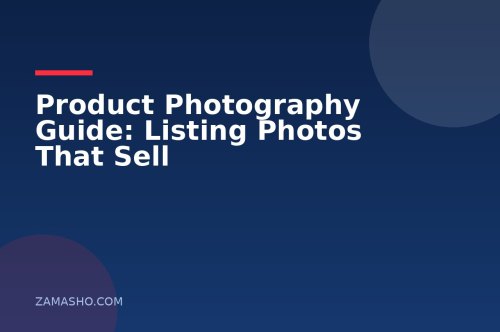Product Photography Guide: Listing Photos That Sell
